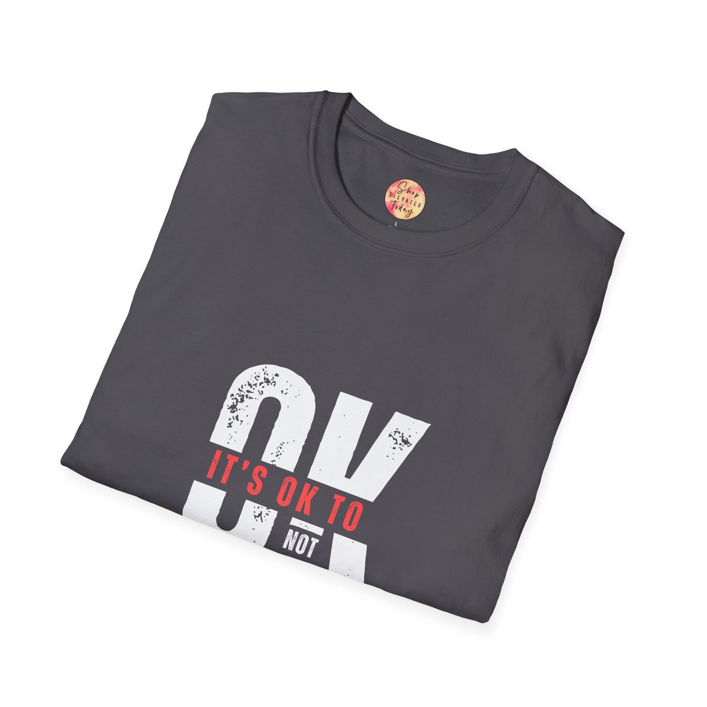 It's OK to Not Be OK, Softstyle T-Shirt, Casual Wear