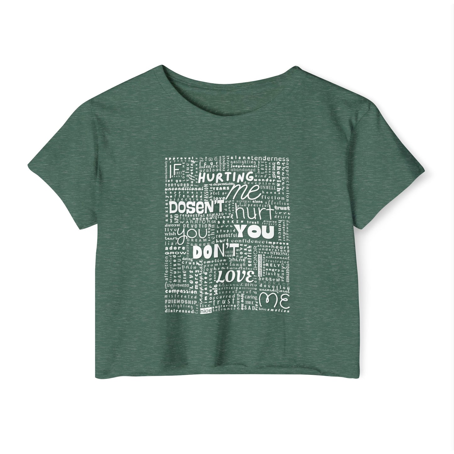 You Dont Love Me Crop Top, Inspirational Tee for Women, White Print