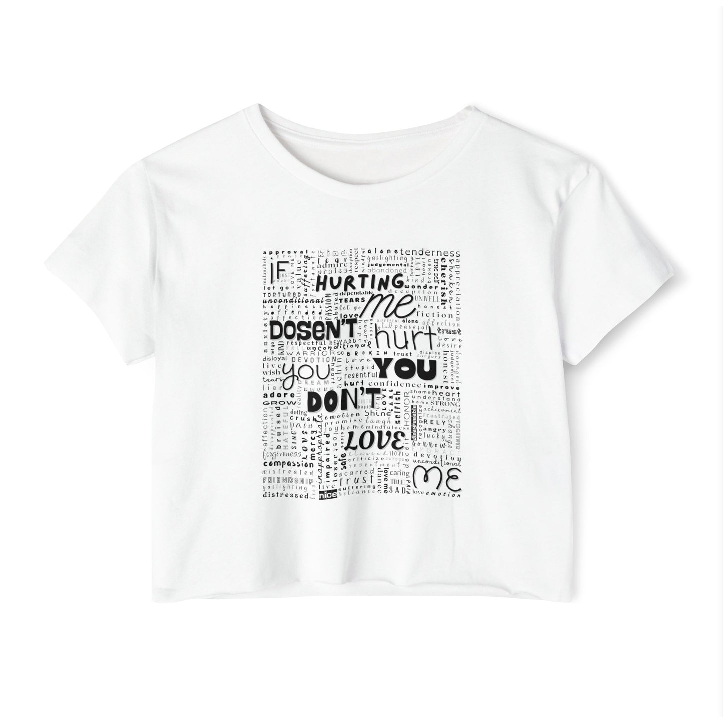 You Dont Love Me Crop Top, Inspirational Tee for Women