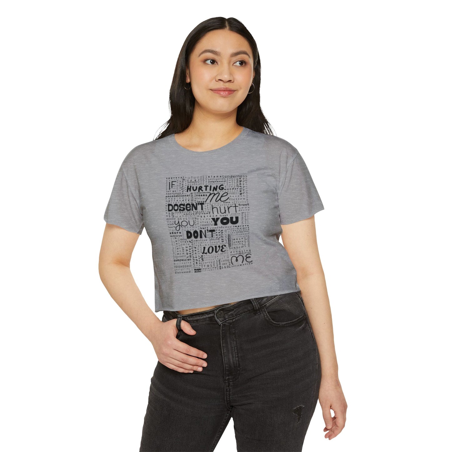 You Dont Love Me Crop Top, Inspirational Tee for Women