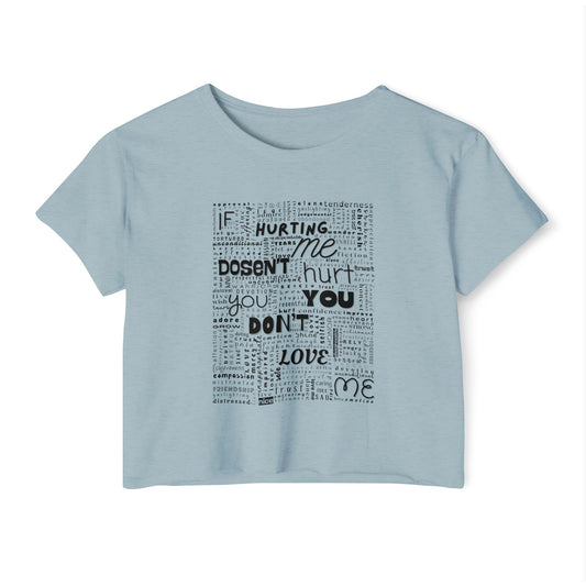 You Dont Love Me Crop Top, Inspirational Tee for Women